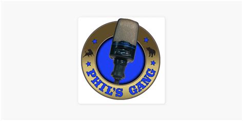 phil's gang podcast.